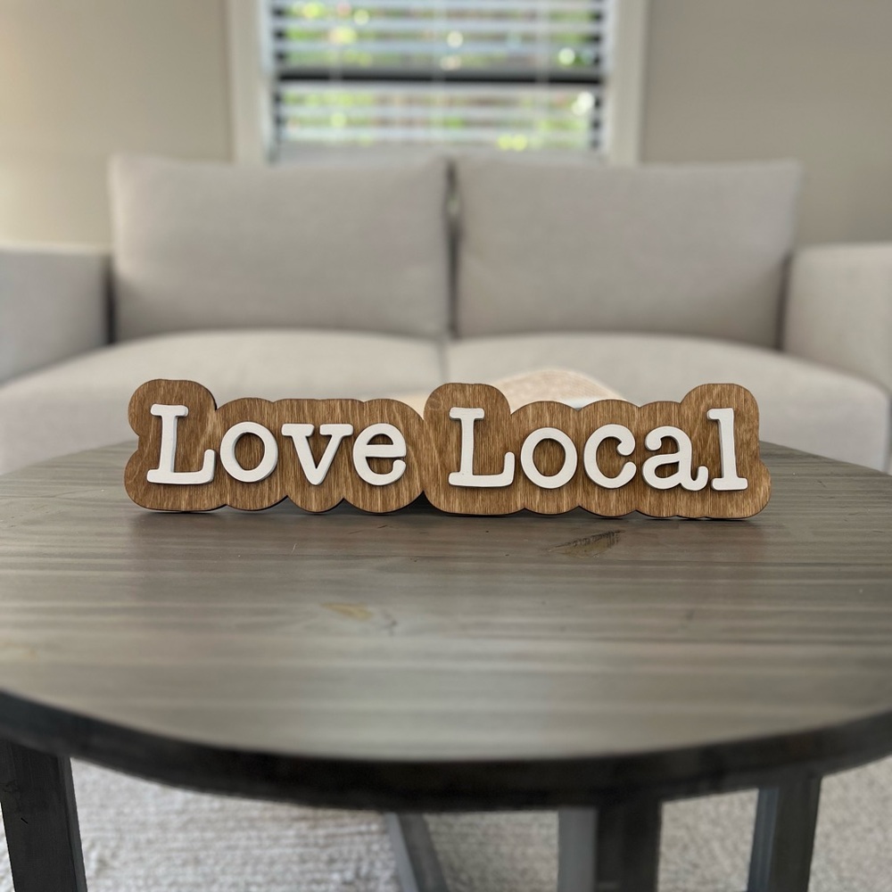 Love Local Custom Wooden Sign
